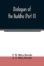 Dialogues of the Buddha (Part II)