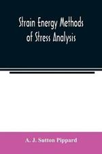 Strain energy methods of stress analysis