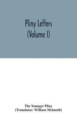 Pliny Letters (Volume I) - The Younger Pliny - cover