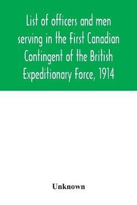 List of officers and men serving in the First Canadian Contingent of the British Expeditionary Force, 1914 - cover