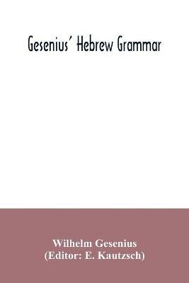 Gesenius' Hebrew grammar - Wilhelm Gesenius - cover