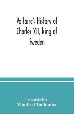 Voltaire's history of Charles XII, king of Sweden - cover