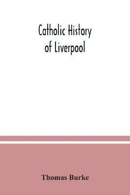Catholic history of Liverpool - Thomas Burke - cover