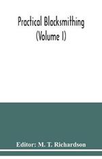 Practical blacksmithing (Volume I)