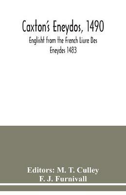 Caxton's Eneydos, 1490; Englisht from the French Liure Des Eneydes 1483 - F J Furnivall - cover