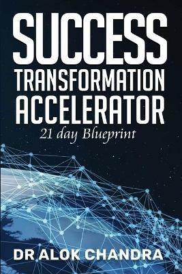 Success Transformation Accelerator - Alok Chandra - cover