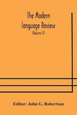 The Modern language review; A Quarterly Journal Devoted to the Study of Medieval and Modern Literature and Philology (Volume II)