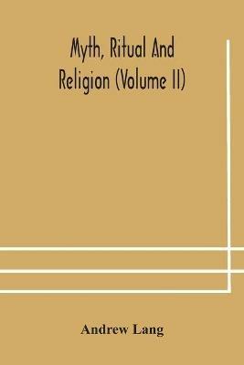 Myth, ritual and religion (Volume II) - Andrew Lang - cover