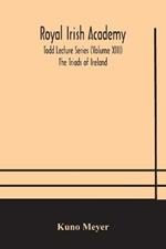 Royal Irish Academy; Todd Lecture Series (Volume XIII) The Triads of Ireland