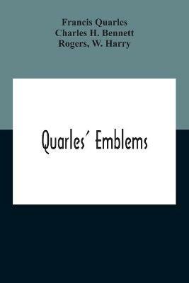 Quarles' Emblems - Francis Quarles,Charles H Bennett - cover