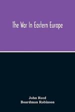 The War In Eastern Europe