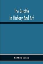 The Giraffe In History And Art