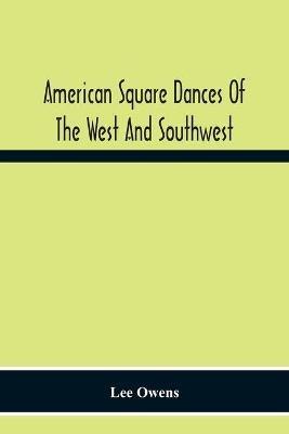 American Square Dances Of The West And Southwest - Lee Owens - cover