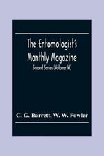 The Entomologist'S Monthly Magazine; Second Series (Volume Vi)