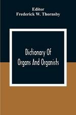 Dictionary Of Organs And Organists