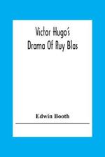 Victor Hugo'S Drama Of Ruy Blas