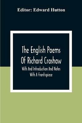 The English Poems Of Richard Crashaw; With And Introduction And Notes; With A Frontispiece - cover