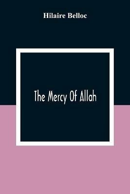 The Mercy Of Allah - Hilaire Belloc - cover