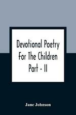 Devotional Poetry For The Children; Part - II