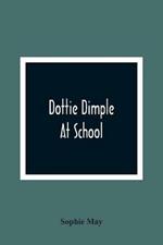 Dottie Dimple At School