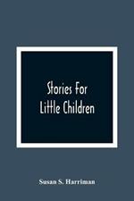 Stories For Little Children