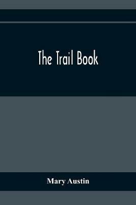 The Trail Book - Mary Austin - cover