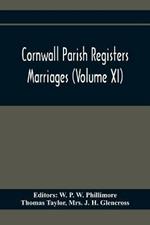 Cornwall Parish Registers. Marriages (Volume Xi)