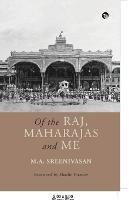 Of the Raj, Maharajas and Me