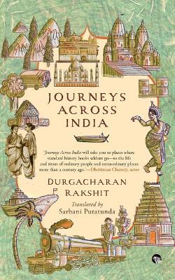 Journeys Across India - Durgacharan Rakshit - cover