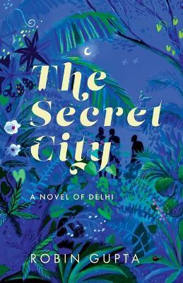 The Secret City - Robin Gupta - cover