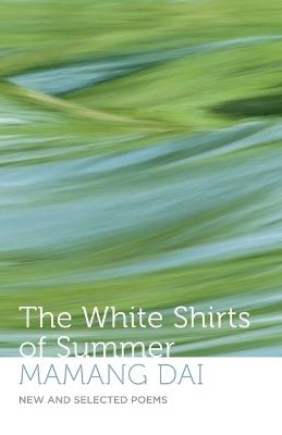 The White Shirts of Summer - Mamang Dai - cover