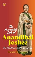 The Incredible Life of Anandibai Joshee: The Girl Who Fought To Be A Doctor