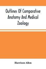 Outlines Of Comparative Anatomy And Medical Zoology