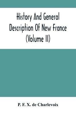History And General Description Of New France (Volume Ii) - P F X de Charlevoix - cover