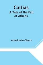 Callias: A Tale of the Fall of Athens