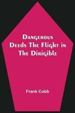 Dangerous Deeds The Flight in the Dirigible