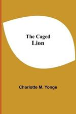 The Caged Lion