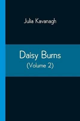 Daisy Burns (Volume 2) - Julia Kavanagh - cover