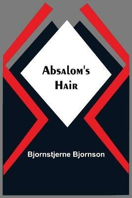 Absalom'S Hair - Bjornstjerne Bjornson - cover