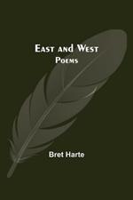 East And West: Poems