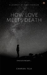 How Love Meets Death: A journey of time traveler