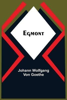 Egmont - Johann Wolfgang Von Goethe - cover