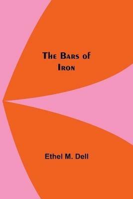 The Bars Of Iron - Ethel M Dell - cover