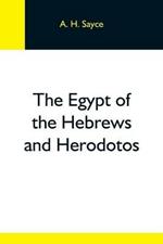 The Egypt Of The Hebrews And Herodotos