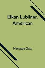 Elkan Lubliner, American