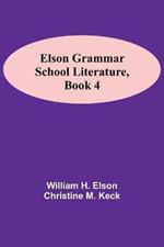 Elson Grammar School Literature, book 4