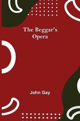 The Beggar's Opera - John Gay - cover