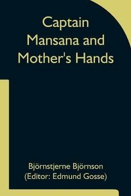 Captain Mansana and Mother's Hands - Bjoernstjerne Bjoernson - cover