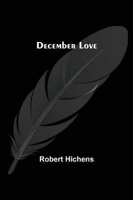 December Love - Robert Hichens - cover