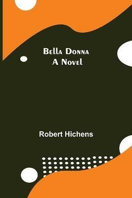 Bella Donna - Robert Hichens - cover